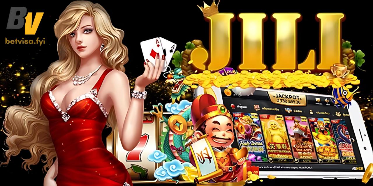 Sảnh slots JILI xuất hiện tại Betvisa ngay từ những ngày đầu mới ra mắt